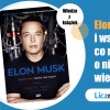 Elon Musk. Biografia twórcy PayPala, Tesli i SpaceX